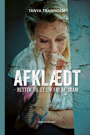 Bogen Afklædt af Tanya Tranholm fra Skriveforlaget