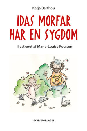 Bogen Idas morfar har en sygdom – om Alzheimer – af Katja Berthou fra Skriveforlaget